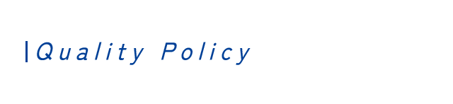 Quality Policy | About Us | SASAHARA KANAGATA