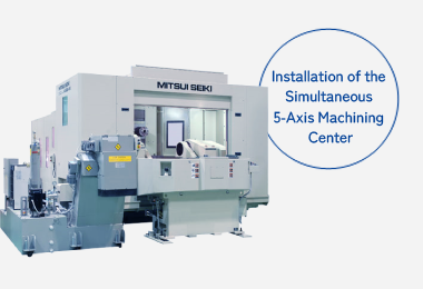 Installation of the Simultaneous 5-Axis Machining Center